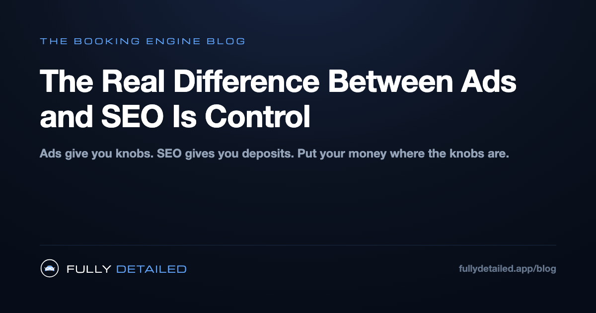 The Real Difference Between Ads and SEO Is Control